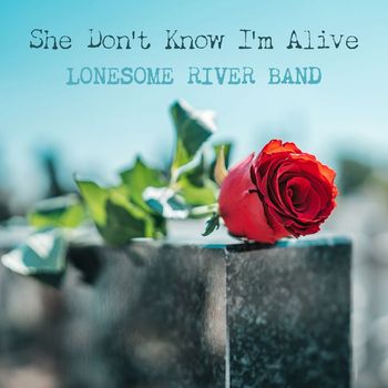 Lonesome River Band - She Don't Know I'm Alive