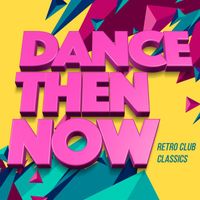 Jei - Dance Then Now - Retro Club Classics (Pop Edition)