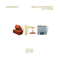 NOBODY - Bulletproof / Attimo (Explicit)