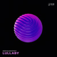 Deep Sound Effect - Lullaby