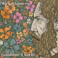 Mick Flannery - Goodtime Charlie (Explicit)