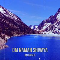 Raj Batalvi - Om Namah Shivaya