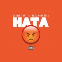 Cassius Jay - HATA (feat. Blac Youngsta) (Explicit)