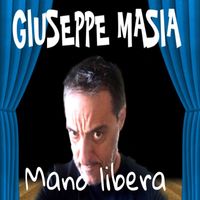 Giuseppe Masia - Mano libera