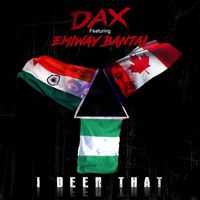 Dax - I Been That (feat. Emiway Bantai) (Explicit)