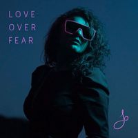 Jo - Love Over Fear