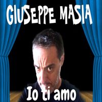 Giuseppe Masia - Io ti amo (Explicit)