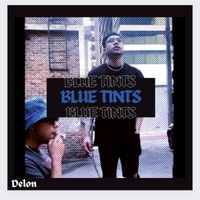 Delon - Blue Tints (Explicit)