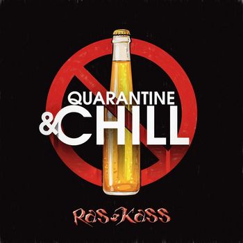 Ras Kass - Quarantine and Chill (Explicit)