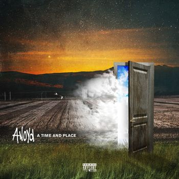 ANoyd - A Time and Place (Explicit)