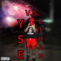 YSE - Y$E V.S. ETHAN (Explicit)
