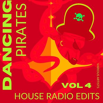 Various Artists - Dancing Pirates, Vol. 4 (House Radio Edits)