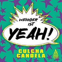 Culcha Candela - Weniger ist Yeah
