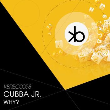 CUBBA JR. - Why?
