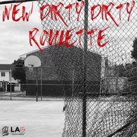 Roulette - New Dirty Dirty