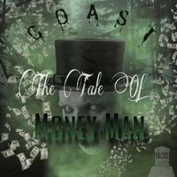 Coast - The Tale Of Money Man (Explicit)