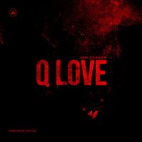 Jon Connor - Q Love (Explicit)