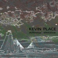 Kevin Place - Affinità elettive