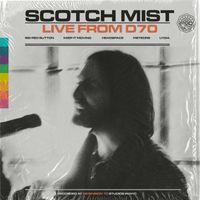 Scotch Mist - Live From D70