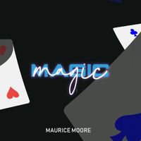 Maurice Moore - Magic (Show Off) (Explicit)