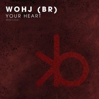 Wohj (BR) - Your Heart