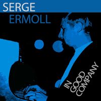 Serge Ermoll - In Good Company