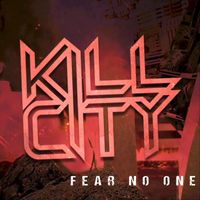 Kill City - Fear No One