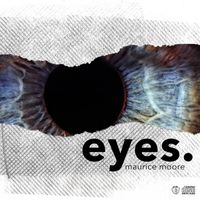 Maurice Moore - eyes. (Explicit)