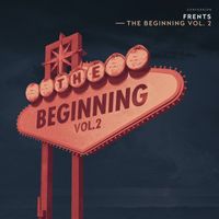 FRENTS - The Beginning Vol. 2