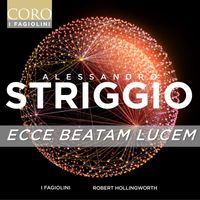 I Fagiolini - Alessandro Striggio: Ecce beatam lucem (Remastered 2023)