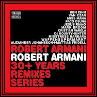Robert Armani - 30+ Years Remixes Series (Explicit)