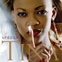 Tina - Ufezile (Revised Version)