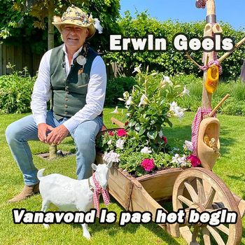 Erwin Geels - Vanavond Is Pas Het Begin