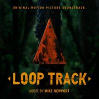 Mike Newport - Loop Track (Original Motion Picture Soundtrack)