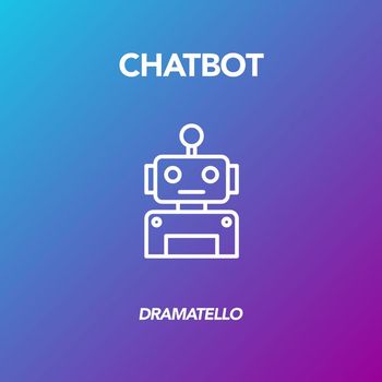Dramatello - Chatbot