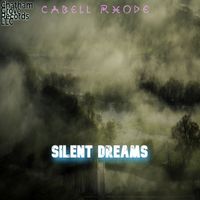 Cabell Rhode - Silent Dreams