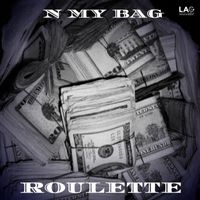 Roulette - N My Bag