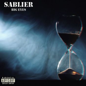 Big Eyes - Sablier (Explicit)