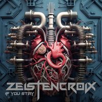 Zeistencroix - If You Stay