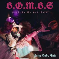 Baby Tate - B.O.M.B.S. (Explicit)
