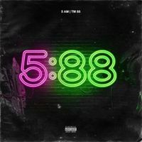 5am - 5:88 (Explicit)
