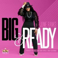 Junie Ranks - Big & Ready (Explicit)