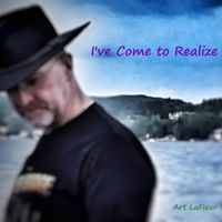 Art Lafleur - I've Come to Realize