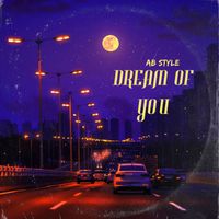 Ab Style - Dream of You