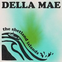 Della Mae - The Shetland Islands