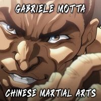 Gabriele Motta - Chinese Martial Arts (From "Baki")