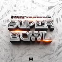 Young Money - Super Bowl (feat.  Gudda Gudda, Hoodybaby & Jay Jones) (Explicit)