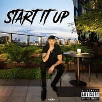 Von - Start It Up (Explicit)
