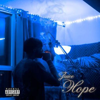 Juice - Hope (Explicit)