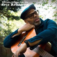 Eric Roberson - Things Meant For Me